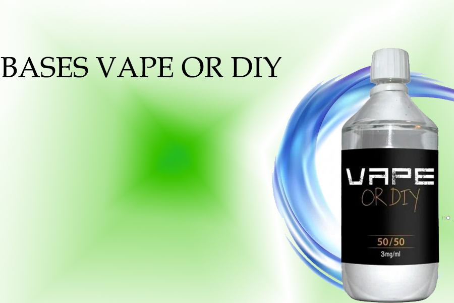 Bases VAPE OR DIY